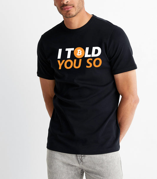 T-Shirts - I Told you so (Bitcoin)